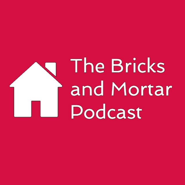 Bricks & Mortar Podcast